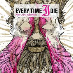 Every Time I Die : New Junk Aesthetic